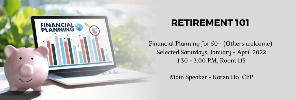 Retirement 101, a free hybrid seminar series on financial planning for Jan - Apr 2022